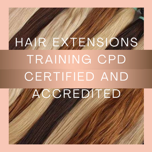 Hair Extensions Training CPD Certified and Accredited